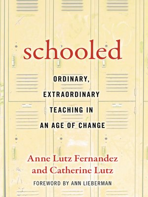 cover image of Schooled—Ordinary, Extraordinary Teaching in an Age of Change